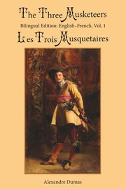 The Three Musketeers, Vol. 1, Dumas Alexandre