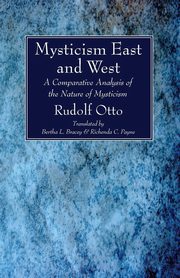 Mysticism East and West, Otto Rudolf