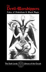 The Devil-Worshippers, Dark Lords The