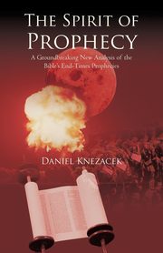 The Spirit of Prophecy, Knezacek Daniel