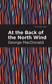 At the Back of the North Wind, MacDonald George