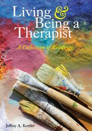 Living and Being a Therapist, Kottler Jeffrey A.