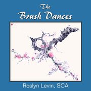 ksiazka tytu: The Brush Dances autor: Levin Roslyn