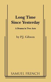 Long Time Since Yesterday, Gibson P J