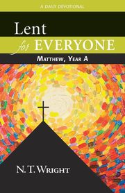 Lent for Everyone, Wright N. T.