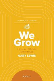 We Grow Companion Journal, Lewis Bishop Gary