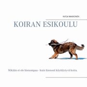 Koiran esikoulu, Makkonen Katja