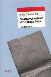 Zmartwychwstanie Wcielonego Boga, Swinburne Richard