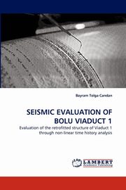 ksiazka tytu: SEISMIC EVALUATION OF BOLU VIADUCT 1 autor: Candan Bayram Tolga