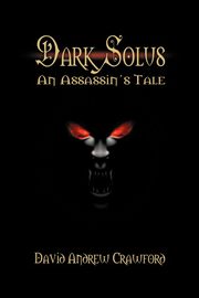 Dark Solus, Crawford David Andrew