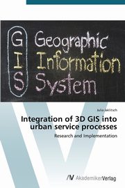 Integration of 3D GIS into urban service processes, Jaklitsch Julia