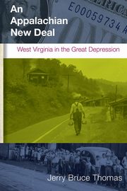 An Appalachian New Deal, Thomas Jerry Bruce