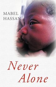ksiazka tytu: Never Alone autor: Hassan Mabel