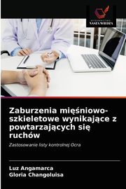 Zaburzenia miniowo-szkieletowe wynikajce z powtarzajcych si ruchw, Angamarca Luz