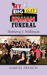 My Big Gay Italian Funeral, Wilkinson Anthony J