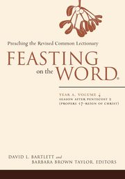 Feasting on the Word, Bartlett David L.