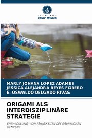 ORIGAMI ALS INTERDISZIPLINRE STRATEGIE, Lpez Adames Marly Johana