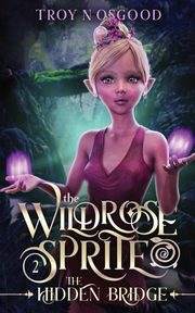 The Wildrose Sprite 2, Osgood Troy N