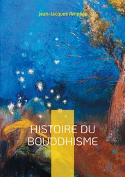 Histoire du Bouddhisme, Amp?re Jean-Jacques