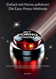ksiazka tytu: Einfach mit Porno aufhren! Die Easy-Peasy-Methode autor: Autor Hack