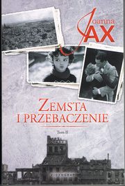 ksiazka tytu: Zemsta i przebaczenie Tom 2 autor: Jax Joanna