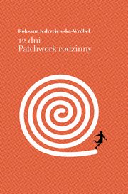 12 dni Patchwork rodzinny, Jdrzejewska-Wrbel Roksana