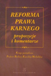 ksiazka tytu: Reforma prawa karnego propozycje i komentarze autor: 