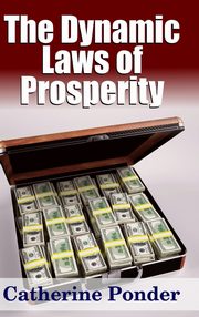 ksiazka tytu: The Dynamic Laws of Prosperity autor: Ponder Catherine