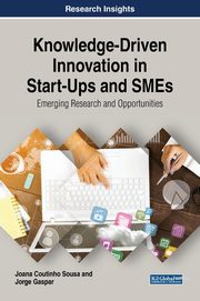 ksiazka tytu: Knowledge-Driven Innovation in Start-Ups and SMEs autor: Coutinho Sousa Joana