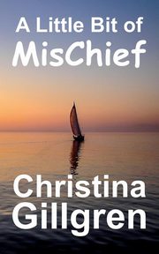 A Little Bit of MisChief, Gillgren Christina