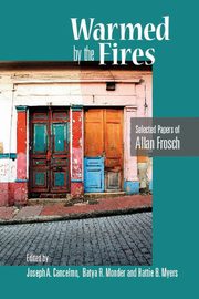 Warmed by the Fires, Frosch Allan