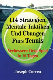 114 Strategien, Mentale Taktiken Und bungen Frs Tennis, Correa Joseph