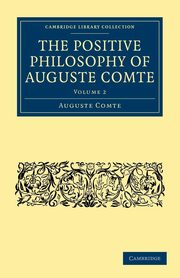 The Positive Philosophy of Auguste Comte, Comte Auguste