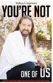 You're Not One Of Us, Carpenter Joshua