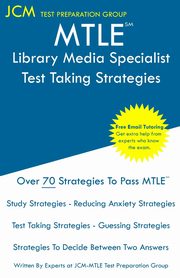 MTLE Library Media Specialist - Test Taking Strategies, Test Preparation Group JCM-MTLE