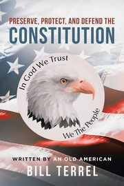 Preserve, Protect, and Defend the Constitution, Terrel Bill