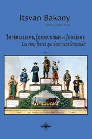 Imprialisme, communisme et juda?sme, Bakony Itsvan