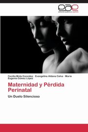 ksiazka tytu: Maternidad y Perdida Perinatal autor: Mota Gonzalez Cecilia
