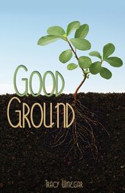 Good Ground, Winegar Tracy