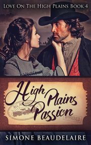 High Plains Passion, Beaudelaire Simone