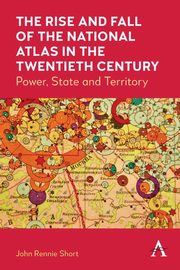 The Rise and Fall of the National Atlas in the Twentieth Century, Short John Rennie