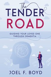 The Tender Road, Boyd Joel F.