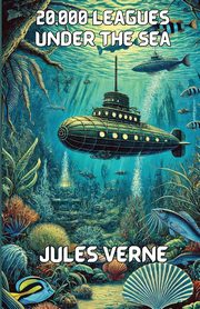 20,000 Leagues Under The Seas(Illustrated), Verne Jules