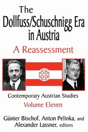 The Dollfuss/Schuschnigg Era in Austria, Pelinka Anton