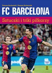 FC Barcelona Sztuczki i triki pikarzy, Borkowski Tomasz, Bocheski Tomasz