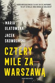 Cztery Mile za Warszaw, Ulatowska Maria, Skowroski Jacek