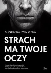 Strach ma twoje oczy, Rybka Agnieszka Ewa