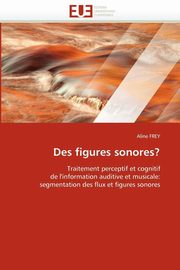 ksiazka tytu: Des figures sonores? autor: FREY-A