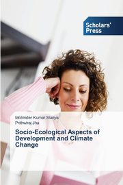 ksiazka tytu: Socio-Ecological Aspects of Development and Climate Change autor: Slariya Mohinder Kumar