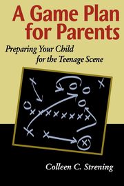 ksiazka tytu: A Game Plan for Parents autor: Strening Colleen Conroyd